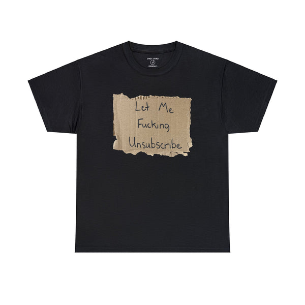 Unsubscribe in Style! Funny Cardboard Sign Graphic Tee - Humorous Tshirt